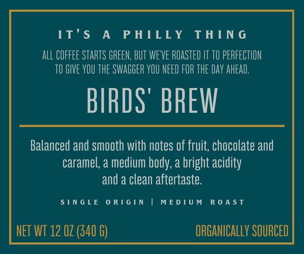 Its a Philly Thing! The Birds' Brew is a balanced and smooth coffee with notes of fruit, chocolate,&nbsp;and caramel, a medium body, a bright acidity, and a clean aftertaste. Go Birds!